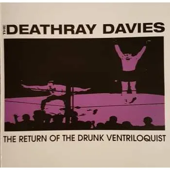 Zahraniční hudba CD The Deathray Davies: The Return Of The Drunk Ventriloquist 2017