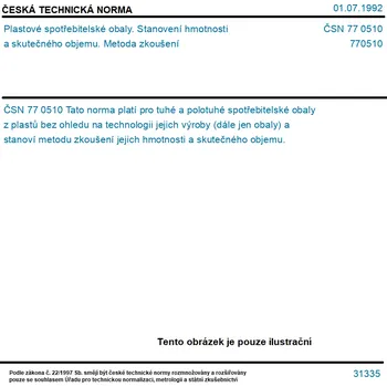 ČSN 77 0510 - Plastové spotřebitelské obaly. Stanovení hmotnosti a skutečného objemu. Metoda zkoušení - Tisk