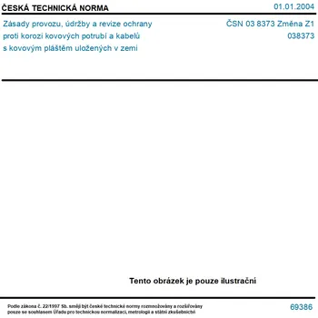 ČSN 03 8373 Změna Z1 - Zásady provozu, údržby a revize ochrany proti korozi kovových potrubí a kabelů s kovovým pláštěm uložených v zemi - Tisk