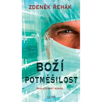Boží potměšilost - Zdeněk Řehák