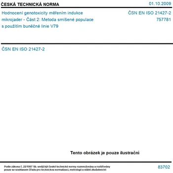 ČSN EN ISO 21427-2 - Hodnocení genotoxicity měřením indukce mikrojader - Část 2: Metoda smíšené populace s použitím buněčné linie V79 - Tisk