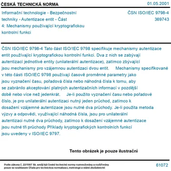 ČSN ISO/IEC 9798-4 - Informační technologie - Bezpečnostní techniky - Autentizace entit - Část 4: Mechanismy používající kryptografickou kontrolní funkci - Tisk