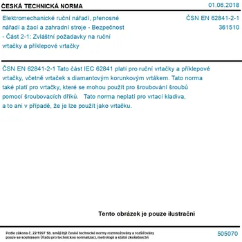 Sada nářadí ČSN EN 62841-2-1 - Elektromechanické ruční nářadí, přenosné nářadí a žací a zahradní stroje - Bezpečnost - Část 2-1: Zvláštní požadavky na ruční vrtačky a příklepové vrtačky - Tisk