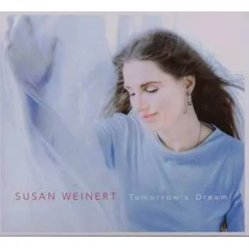 Zahraniční hudba CD Susan Weinert: Tomorrow's Dream DIGI 2007 Digipack