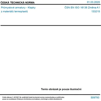 ČSN EN ISO 16136 Změna A1 - Průmyslové armatury - Klapky z materiálů termoplastů - Tisk
