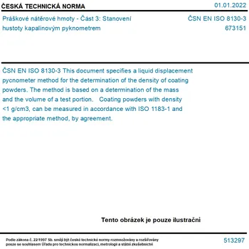 ČSN EN ISO 8130-3 - Práškové nátěrové hmoty - Část 3: Stanovení hustoty kapalinovým pyknometrem - Tisk