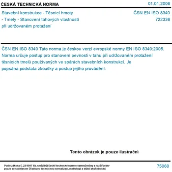 ČSN EN ISO 8340 - Stavební konstrukce - Těsnicí hmoty - Tmely - Stanovení tahových vlastností při udržovaném protažení - Tisk