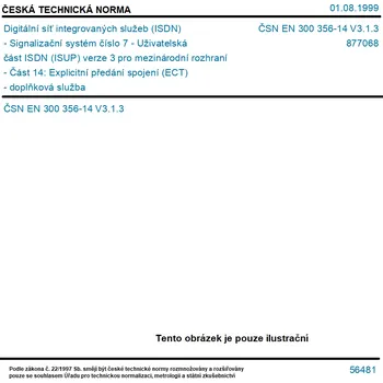ČSN EN 300 356-14 V3.1.3 - Digitální síť integrovaných služeb (ISDN) - Signalizační systém číslo 7 - Uživatelská část ISDN (ISUP) verze 3 pro mezinárodní rozhraní - Část 14: Explicitní předání spojení (ECT) - doplňková služba - Tisk
