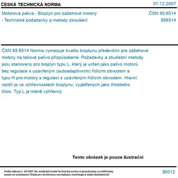 ČSN 65 6514 - Motorová paliva - Bioplyn pro zážehové motory - Technické požadavky a metody zkoušení - Tisk