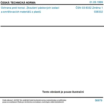 ČSN 03 8332 Změna 1 - Ochrana proti korozi. Zkoušení páskových izolací a smršťovacích materiálů z plastů - Tisk