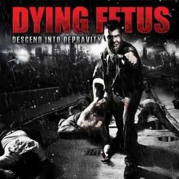 Zahraniční hudba LP Dying Fetus: Descend Into Depravity 2017