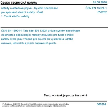 ČSN EN 13924-1 - Asfalty a asfaltová pojiva - Systém specifikace pro speciální silniční asfalty - Část 1: Tvrdé silniční asfalty - Tisk