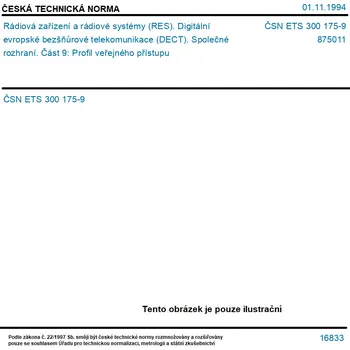 ČSN ETS 300 175-9 - Rádiová zařízení a rádiové systémy (RES). Digitální evropské bezšňůrové telekomunikace (DECT). Společné rozhraní. Část 9: Profil veřejného přístupu - Tisk