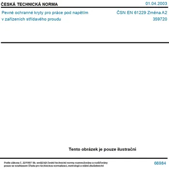 ČSN EN 61229 Změna A2 - Pevné ochranné kryty pro práce pod napětím v zařízeních střídavého proudu - Tisk