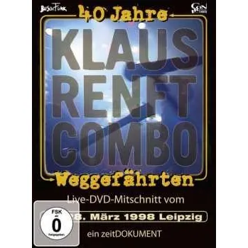 Zahraniční hudba DVD Klaus Renft Combo: 40 Jahre Klaus Renft Combo: Weggefährten - Live 1998 Leipzig 2019