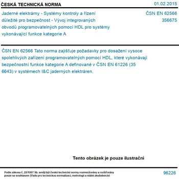 ČSN EN 62566 - Jaderné elektrárny - Systémy kontroly a řízení důležité pro bezpečnost - Vývoj integrovaných obvodů programovatelných pomocí HDL pro systémy vykonávající funkce kategorie A - Tisk
