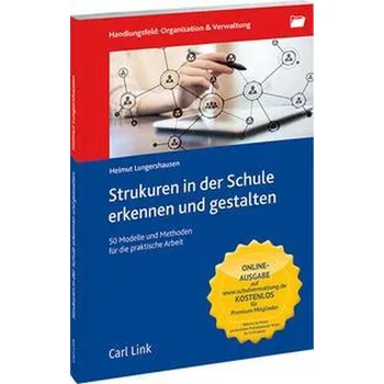 Strukturen in der Schule erkennen und gestalten - Lungershausen, Helmut