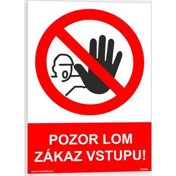 Pozor lom - zákaz vstupu Plast 148 x 210 mm (A5) tl. 0.5 mm - Kód: 05396