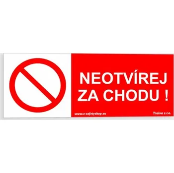 Neotvírej za chodu Samolepka 210 x 80 mm tl. 0.1 mm - Kód: 10556