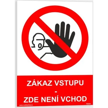 Zákaz vstupu zde není vchod Plast 210 x 297 mm (A4) tl. 2 mm - Kód: 09641