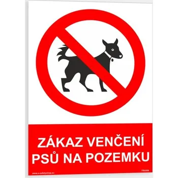 Zákaz venčení psů na pozemku Samolepka 148 x 210 mm (A5) tl. 0.1 mm - Kód: 09826