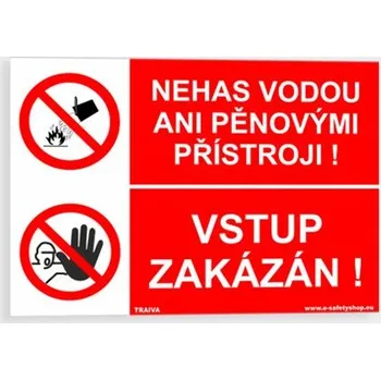 Nehas vodou ani pěnovými přístroji Vstup zakázán Plast 210 x 148 mm (A5) tl. 2 mm - Kód: 08242