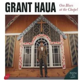 Zahraniční hudba LP Grant Haua: Ora Blues At The Chapel: Live 2022
