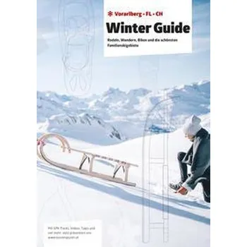 Winter Guide. Rodeln, Wandern, Biken und die schönsten Familienskigebiete - Sonderegger, Alexander