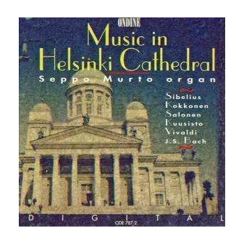 Zahraniční hudba CD Jean Sibelius: Seppo Murto - Organ Music In Helsinki Cathedral 2012