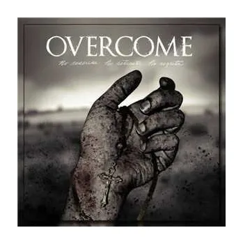 Zahraniční hudba CD Overcome: No Reserves. No Retreats. No Regrets. 2013