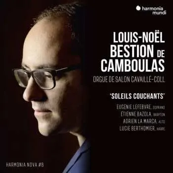 Zahraniční hudba CD Bestion De Camboulas: Louis-noel Bestion De Camboulas - Soleils Couchants 2019