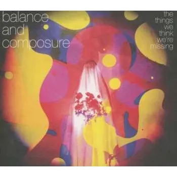 Zahraniční hudba CD Balance And Composure: The Things We Think We're Missing 2013