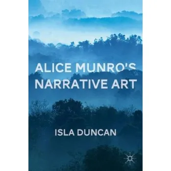 Umění Alice Munro's Narrative Art – I Duncan (EN)