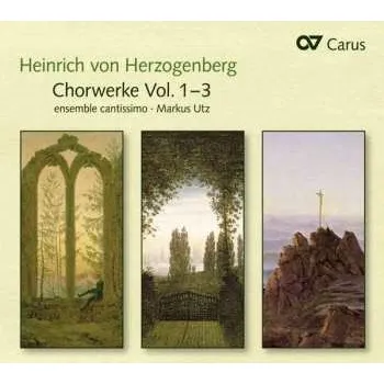 Zahraniční hudba 3CD Heinrich Von Herzogenberg: Weltliche & Geistliche Chorwerke 2015