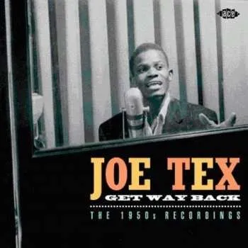 Zahraniční hudba CD Joe Tex: Get Way Back: The 1950s Recordings 2008