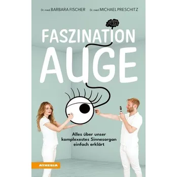Faszination Auge - Fischer, Barbara