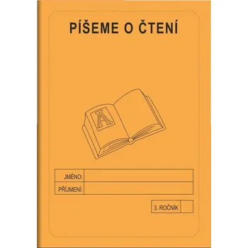 Píšeme o čtení 3. ročník - školní sešit - Jitka Rubínová