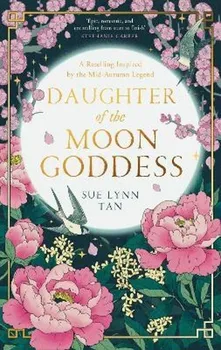 Daughter Of The Moon Goddess - Sue Lynn Tan [EN] (2022, brožovaná)