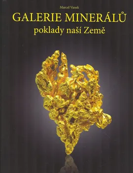 Galerie minerálů: Poklady naší Země - Marcel Vanek (2022, pevná)