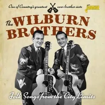 Zahraniční hudba CD The Wilburn Brothers: Folk Songs From The City Limits 2022