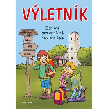 Zápisník Fragment Výletník: zápisník pro nadšené cestovatele - Jitka Pastýříková