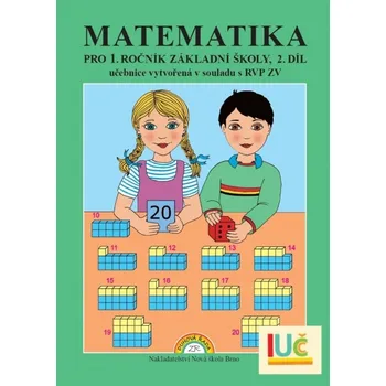 Matematika Matematika pro 1. ročník základní školy 2. díl - Mgr. Zdena Rosecká
