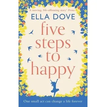 Cizojazyčná kniha Five Steps to Happy - Dove, Ella