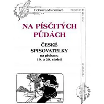 Na písčitých půdách - Prof. PhDr. Dobrava Moldanová CSc.