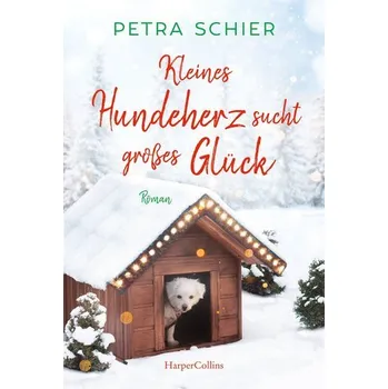 Beletrie pro dospělé Kleines Hundeherz sucht großes Glück - Schier, Petra