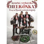 To nej - Kysucká vrchárská heligonka…