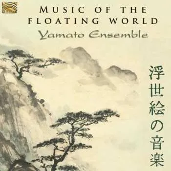 Zahraniční hudba CD Yamato Ensemble: Music of the Floating World 2012