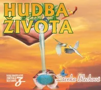 Hudba života - Zdenka Blechová [CD]