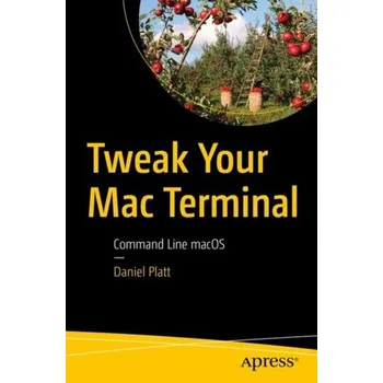 Technika Tweak Your Mac Terminal - Platt, Daniel