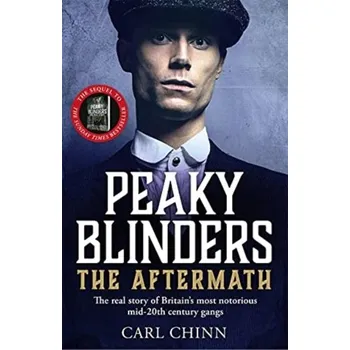 Peaky Blinders: The Aftermath - Chinn, Carl